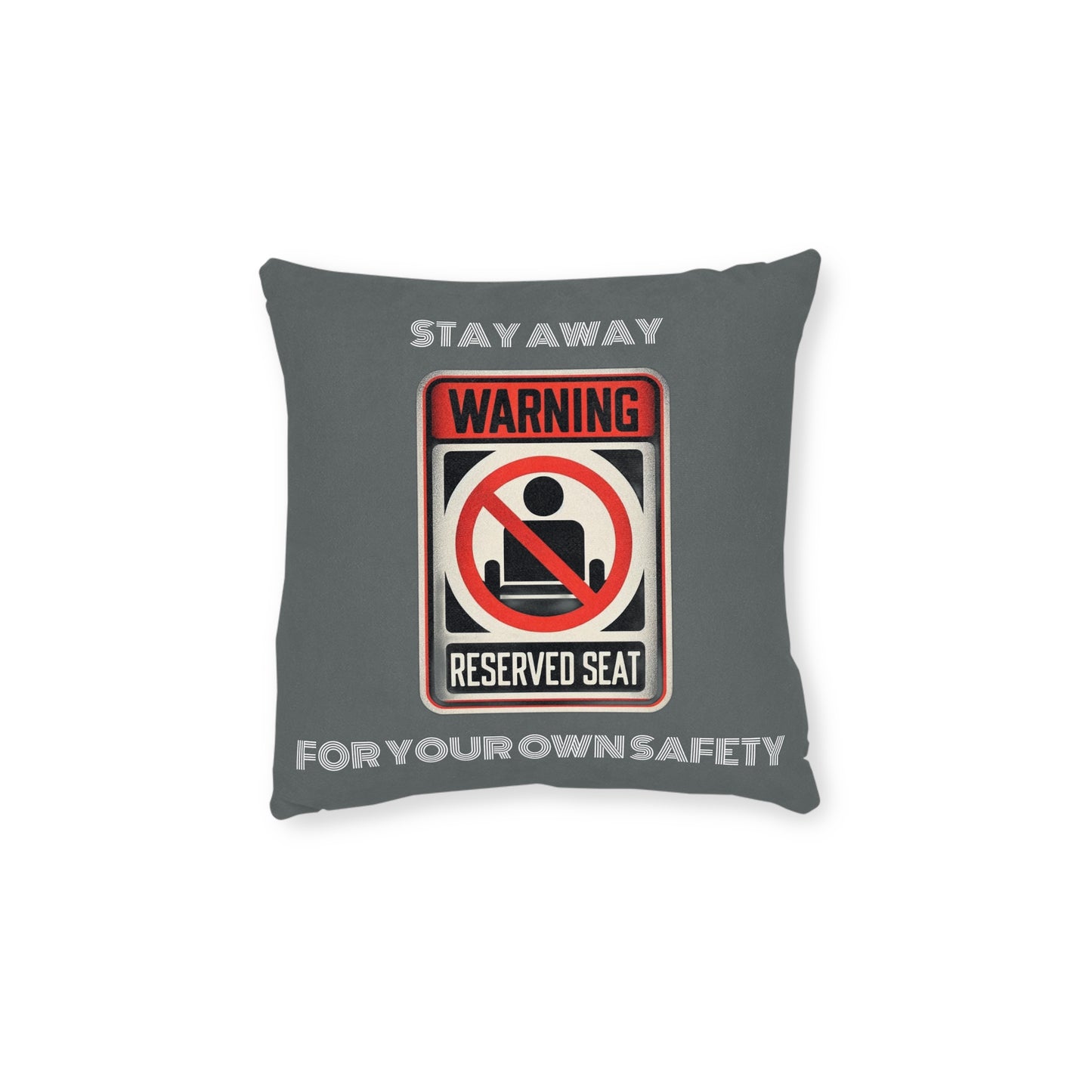 Warning Reserved Seat (Dark Gray) - Square Pillow