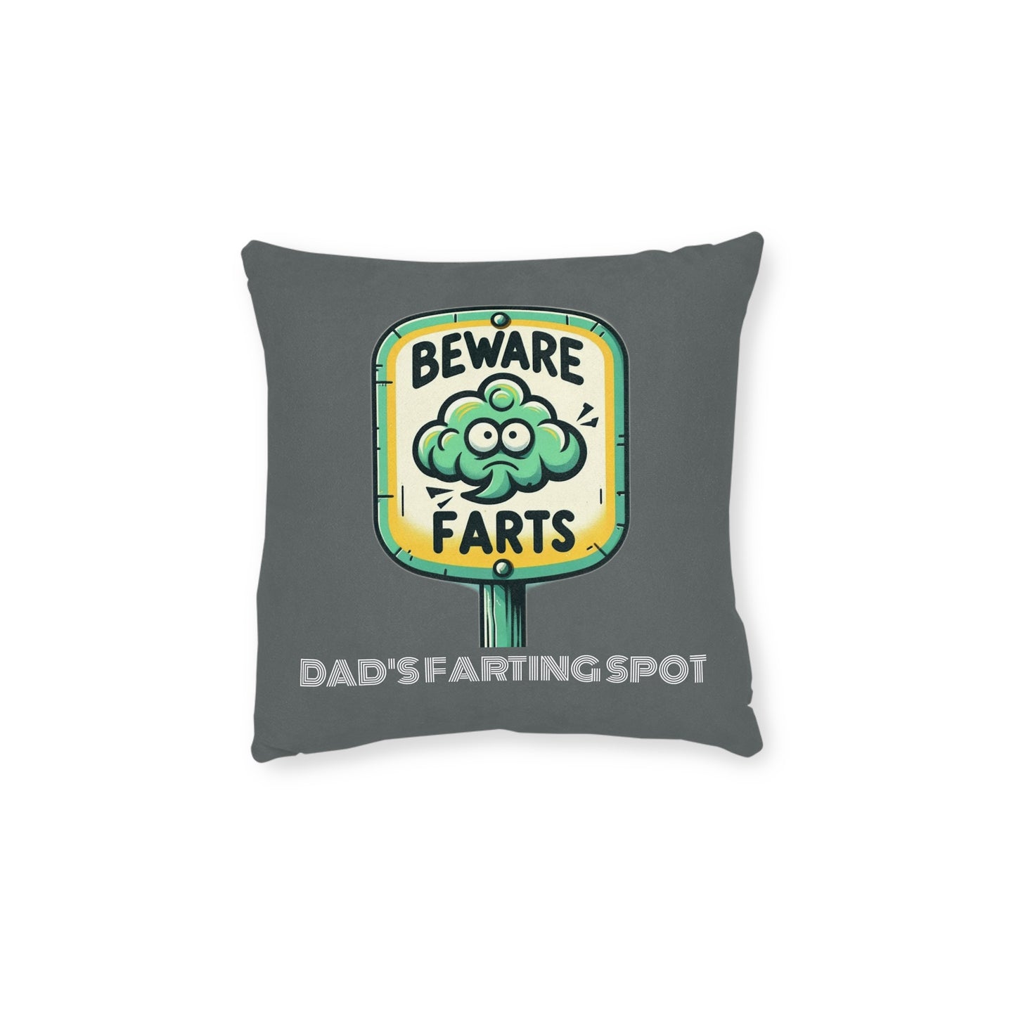 Beware Farts Dad's Farting Spot (Dark Gray) - Square Pillow