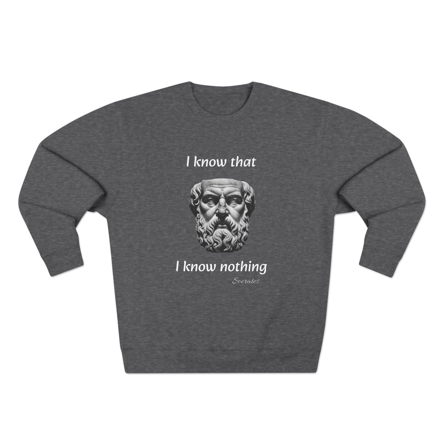 I Know That I Know Nothing (Socrates) - Unisex Crewneck Sweatshirt