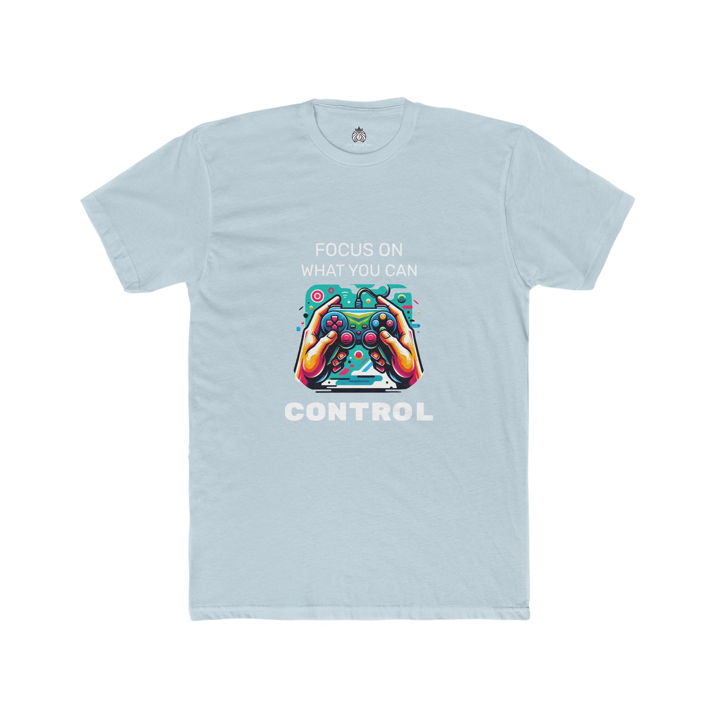 Focus On What You Can Control - Men T-Shirt