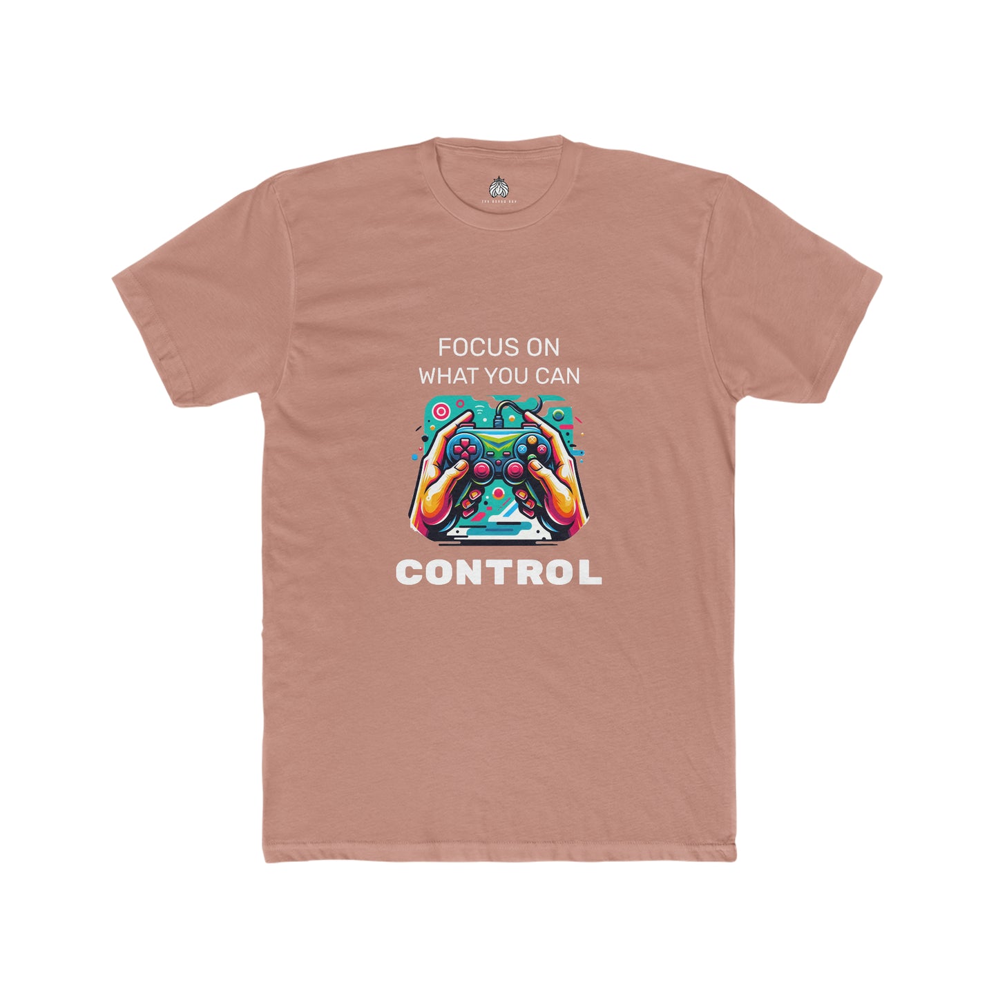 Focus On What You Can Control - Men T-Shirt