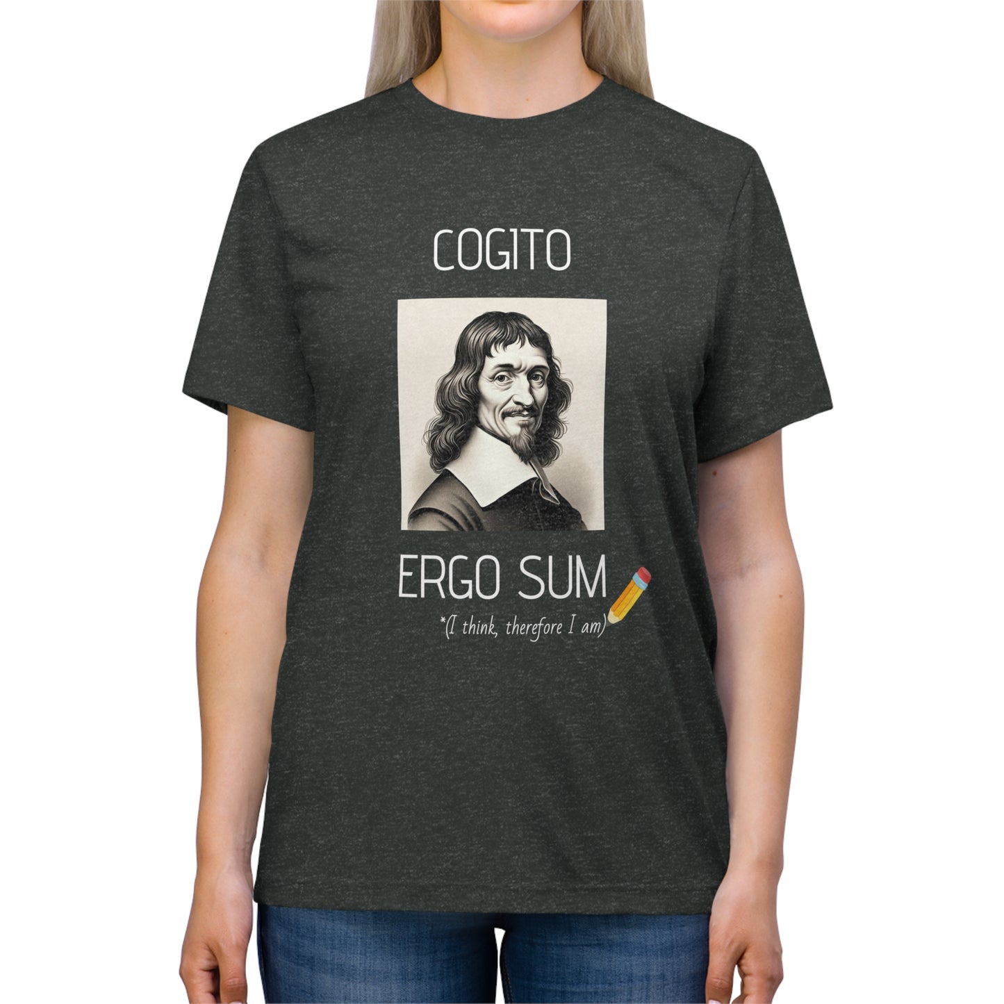 Cogito Ergo Sum (I Think Therefore I Am) - Unisex Triblend Tee