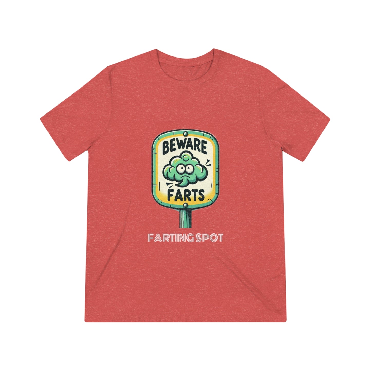 Beware Farts Farting Spot - Unisex Triblend Tee