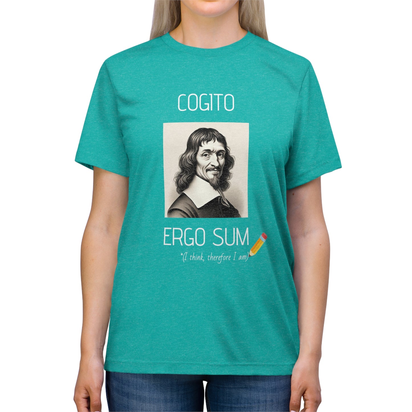 Cogito Ergo Sum (I Think Therefore I Am) - Unisex Triblend Tee