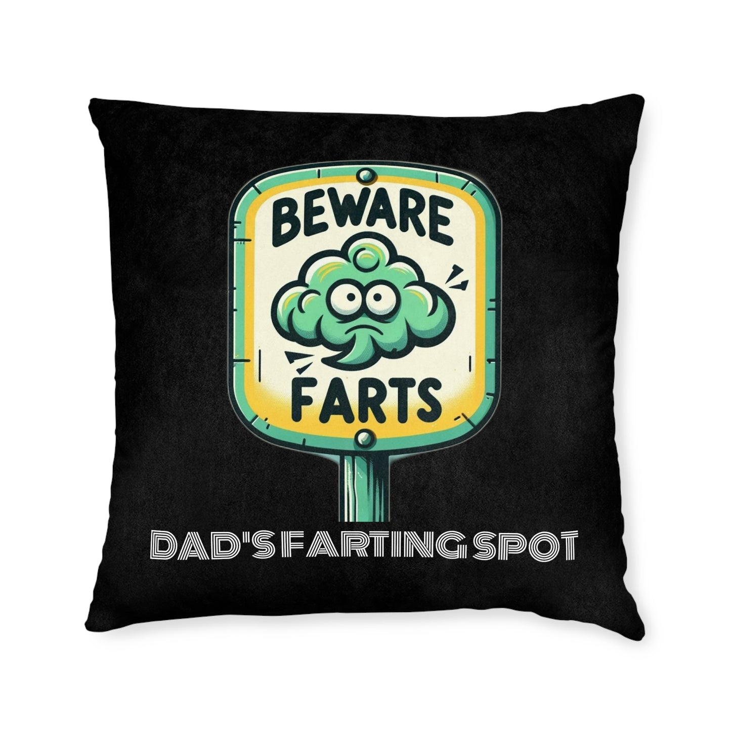Beware Farts Dad's Farting Spot (Black) - Square Pillow