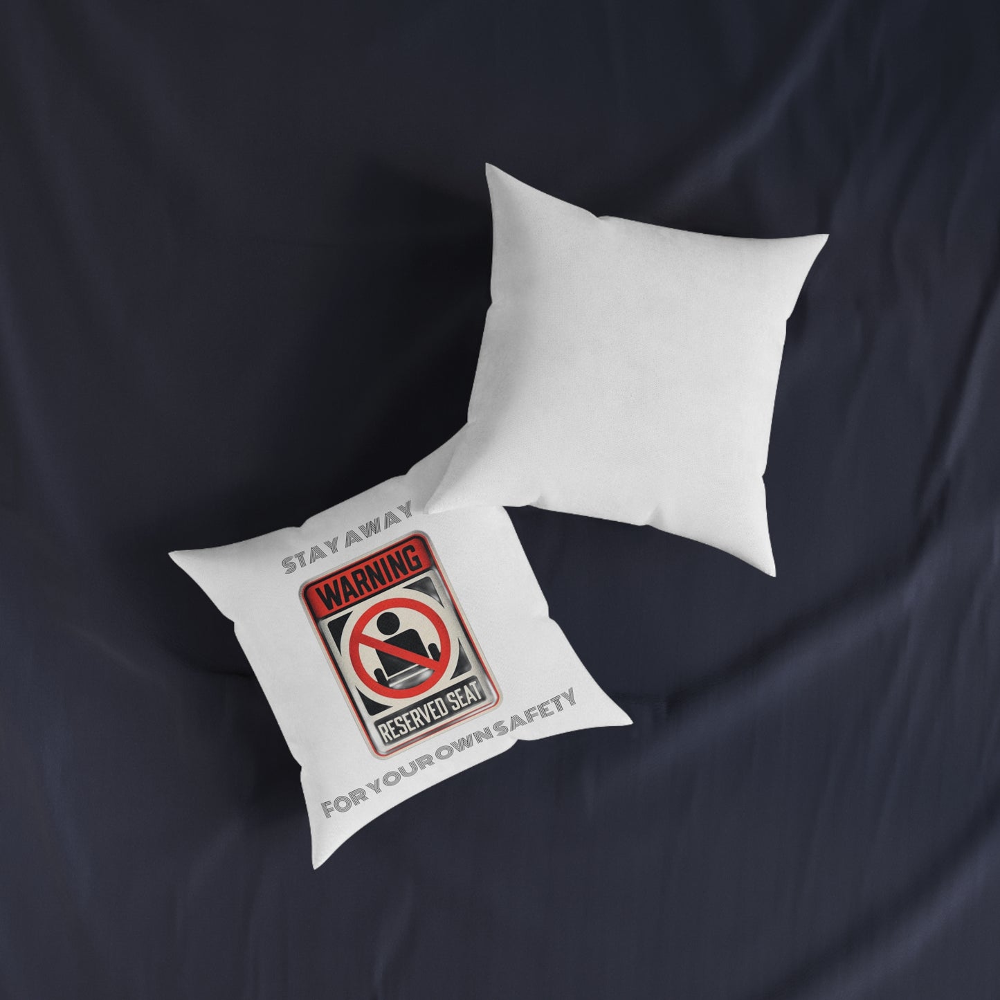 Warning Reserved Seat - Square Pillow