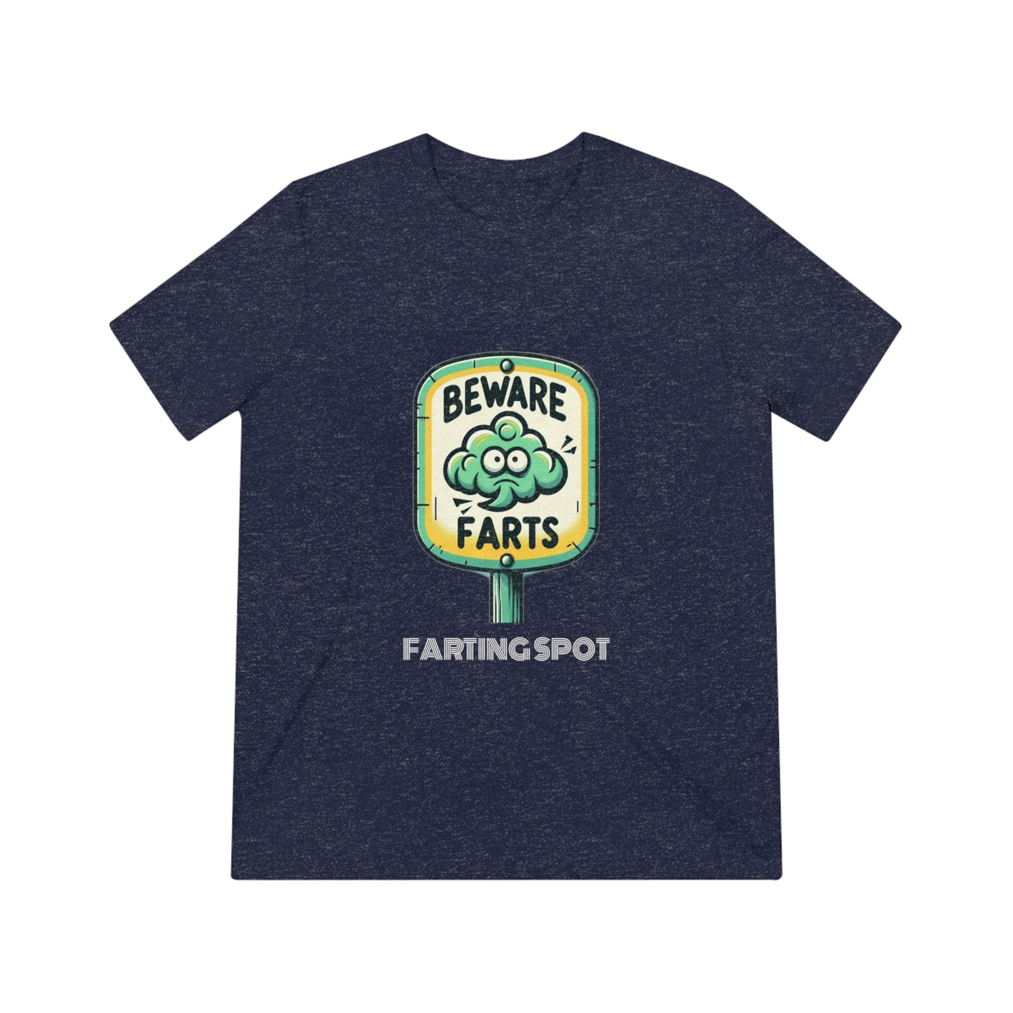 Beware Farts Farting Spot - Unisex Triblend Tee