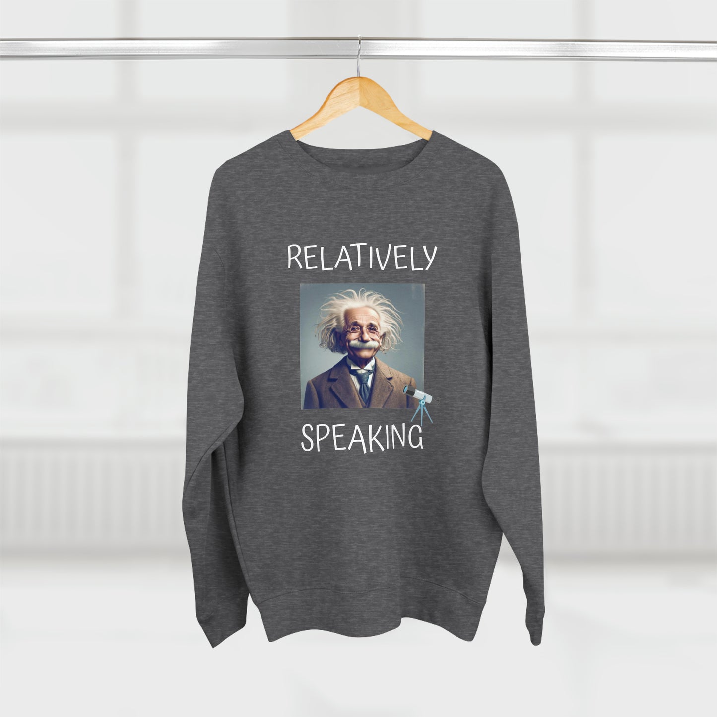 Relatively Speaking (Albert Einstein) - Unisex Crewneck Sweatshirt