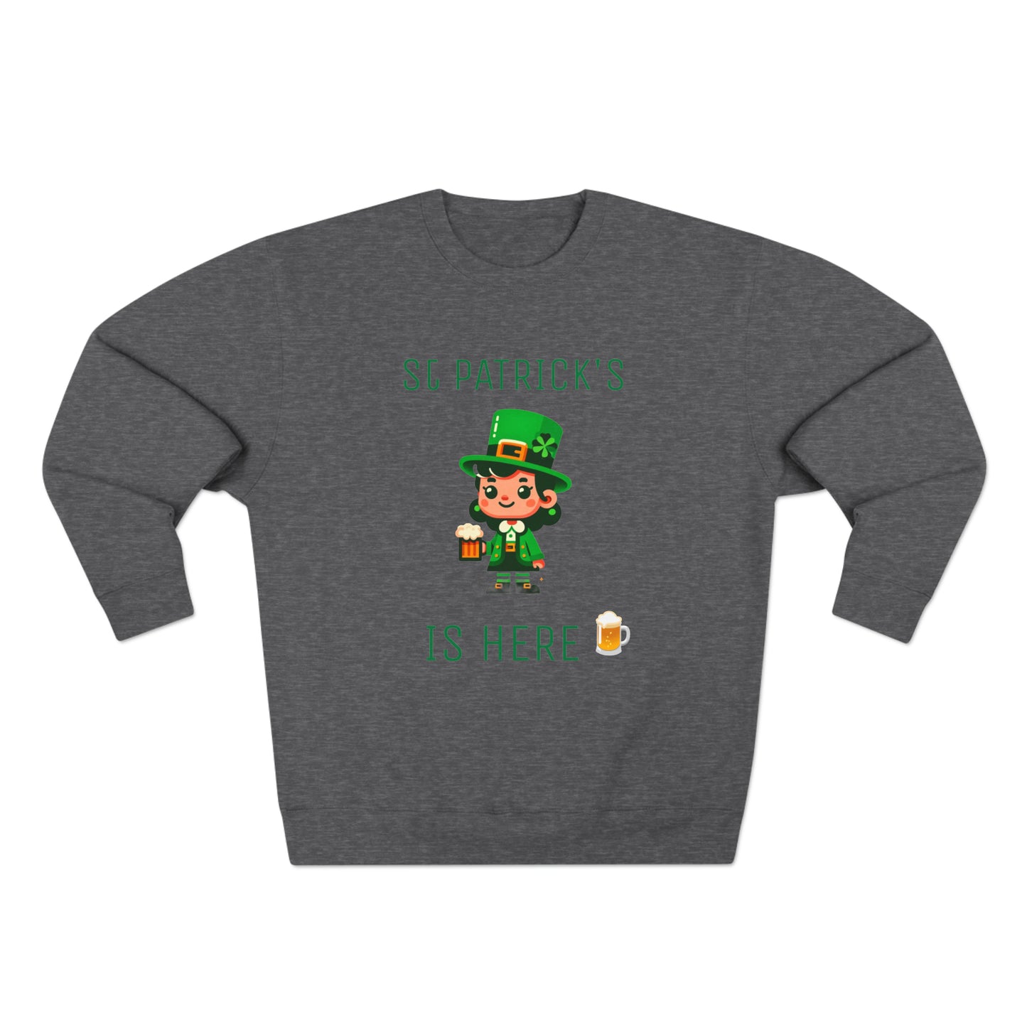 Saint Patrick's Is Here - Unisex Crewneck Sweatshirt