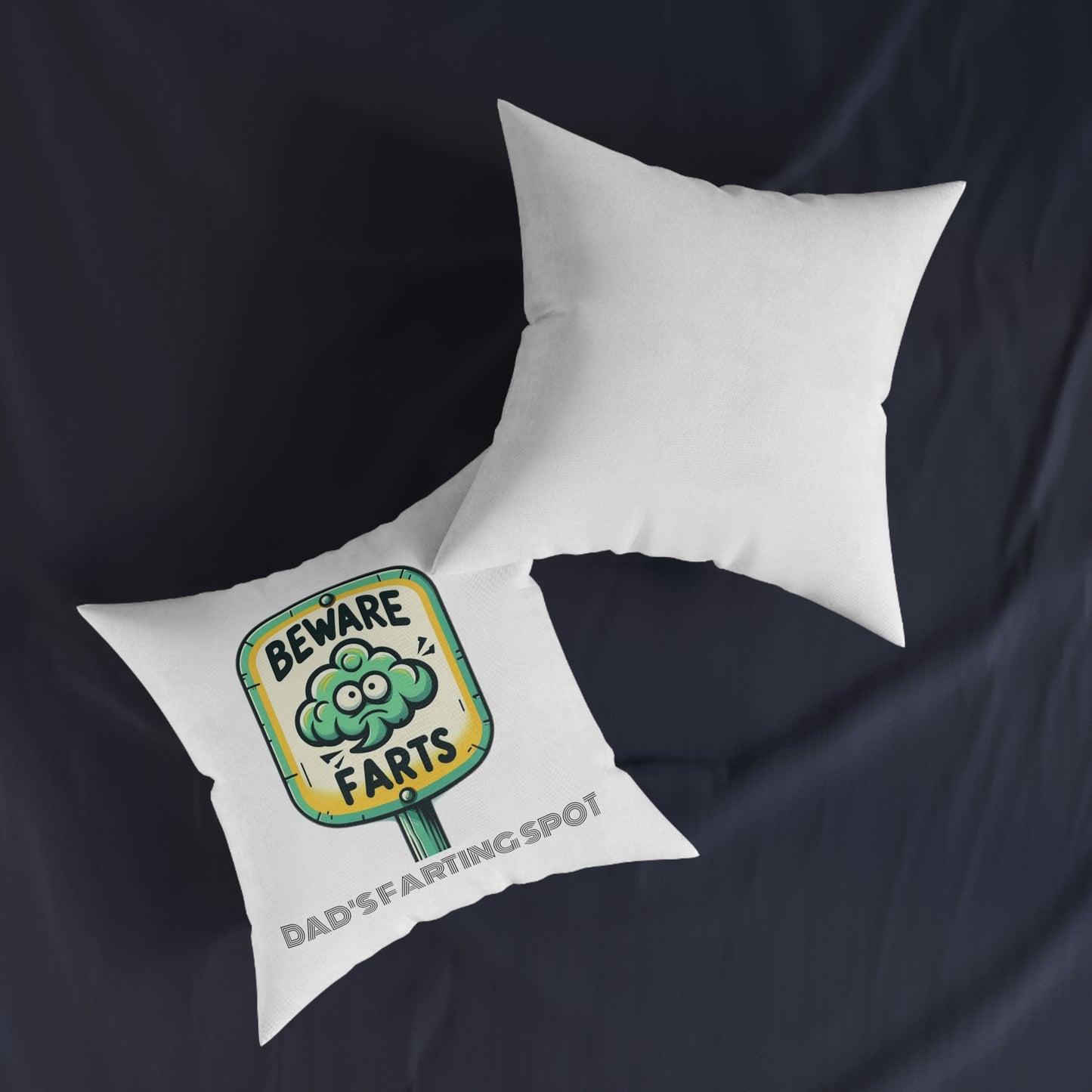 Beware Farts Dad's Farting Spot - Square Pillow