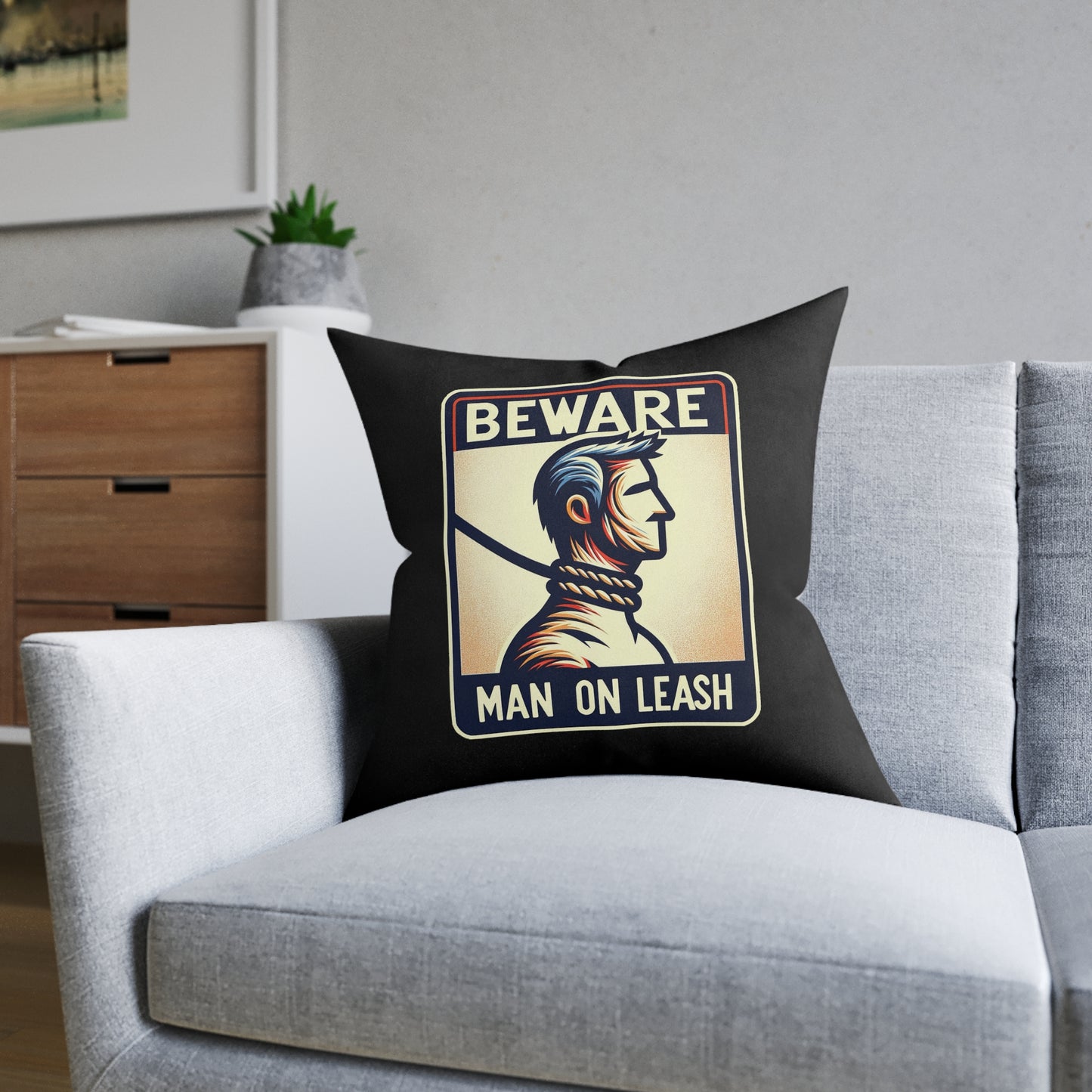 Beware Man On Leash (Black) - Square Pillow
