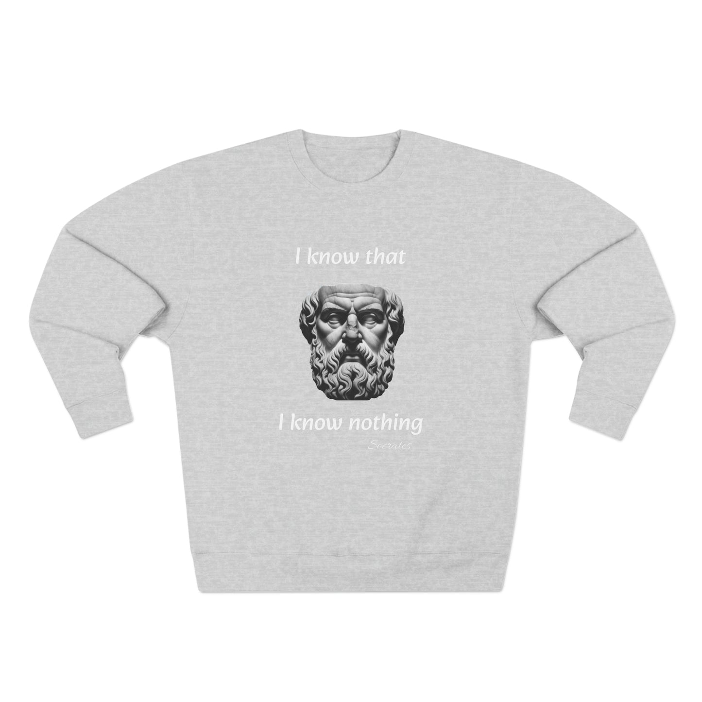 I Know That I Know Nothing (Socrates) - Unisex Crewneck Sweatshirt