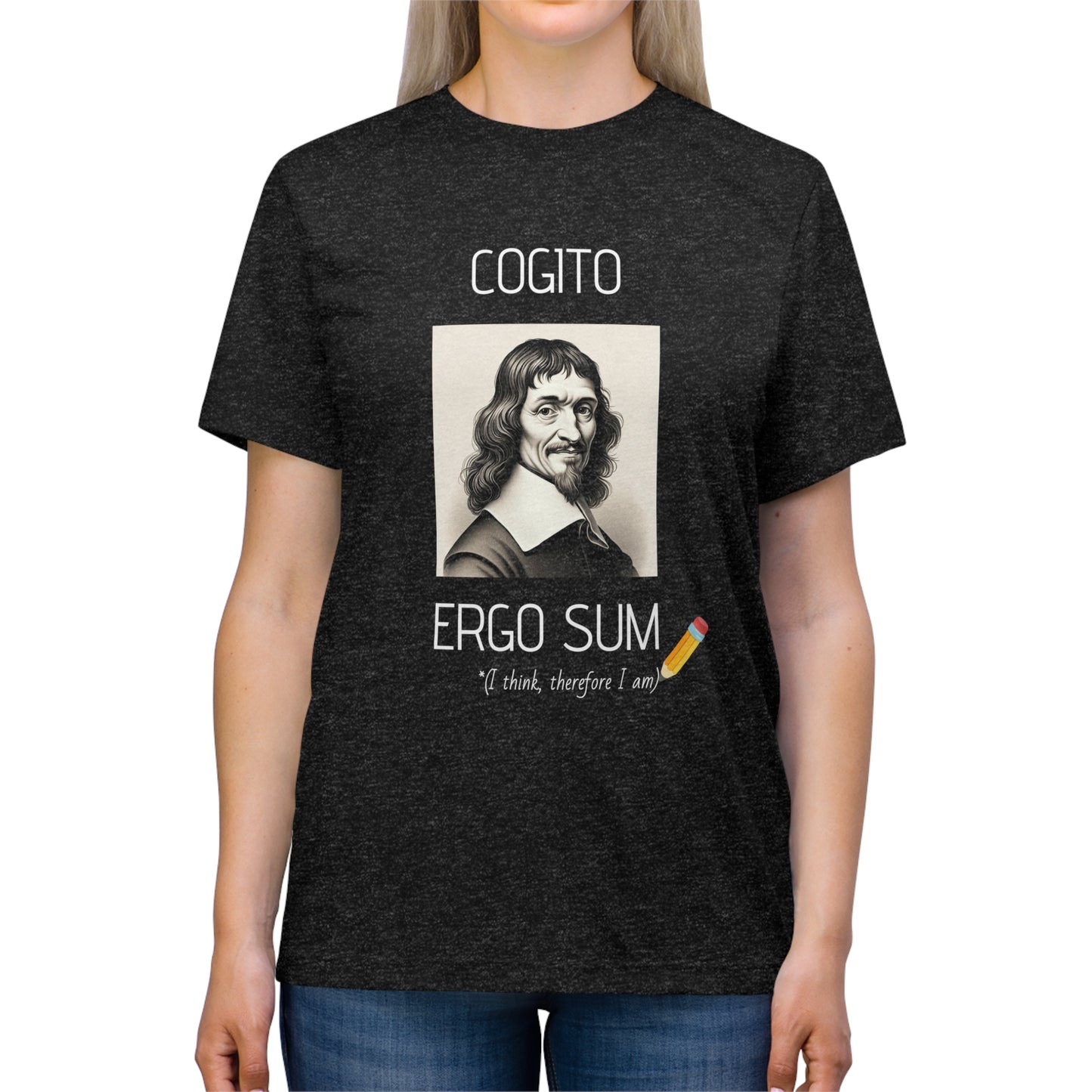 Cogito Ergo Sum (I Think Therefore I Am) - Unisex Triblend Tee