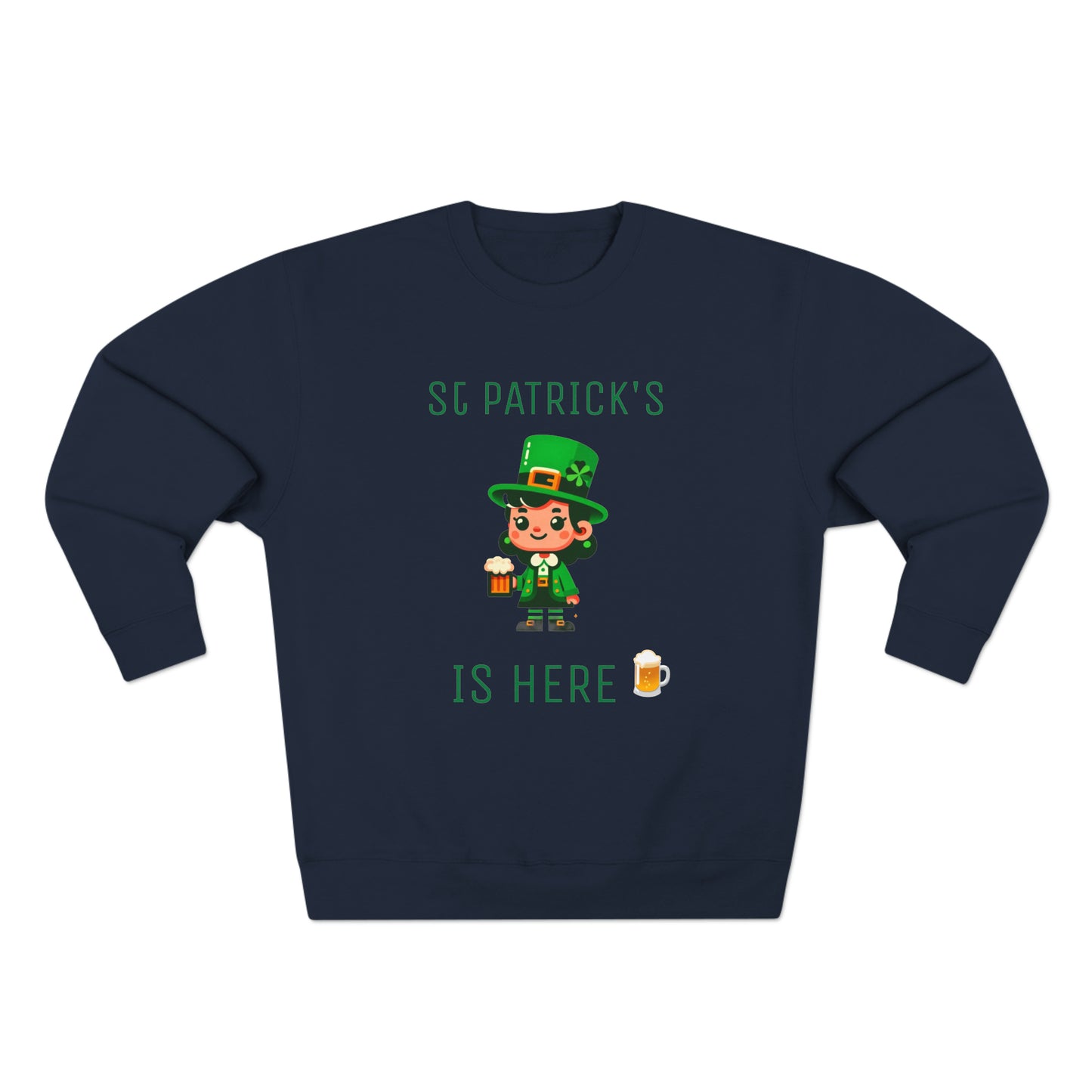 Saint Patrick's Is Here - Unisex Crewneck Sweatshirt