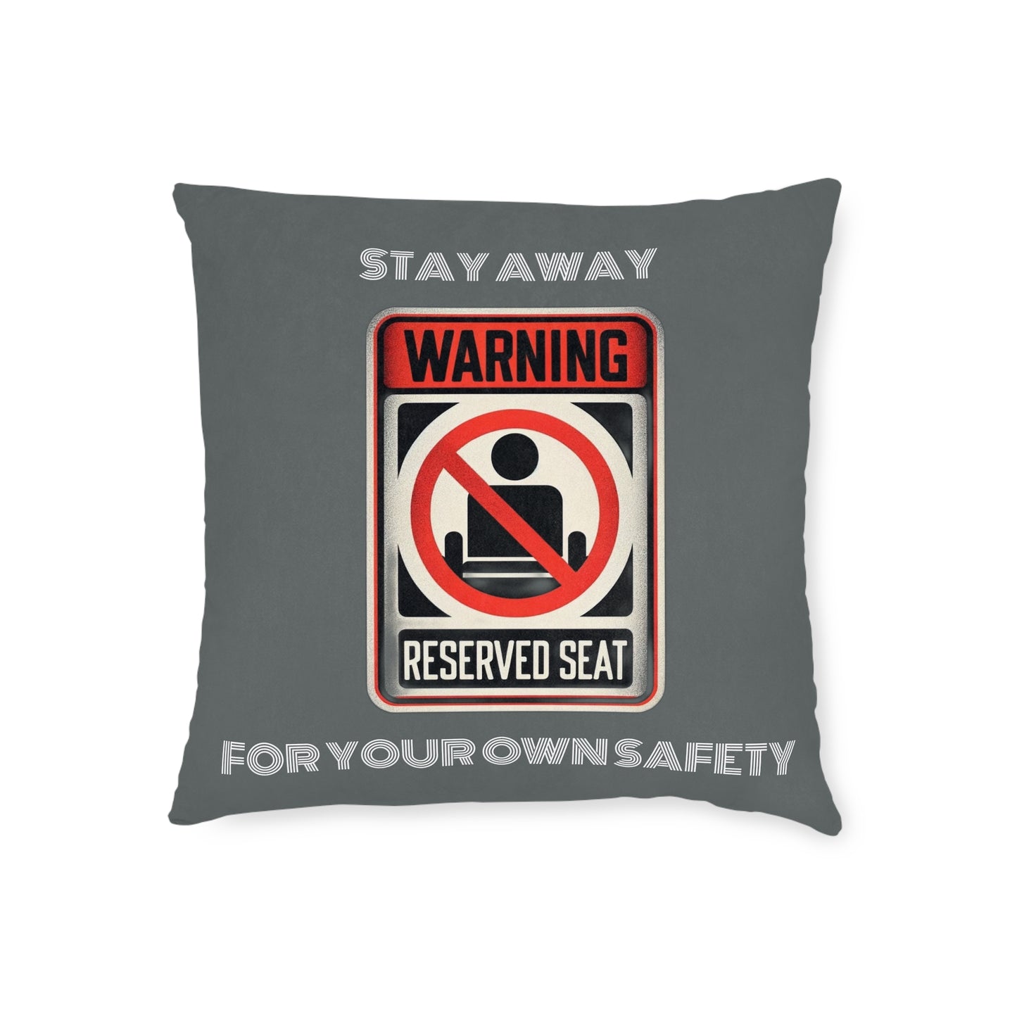 Warning Reserved Seat (Dark Gray) - Square Pillow