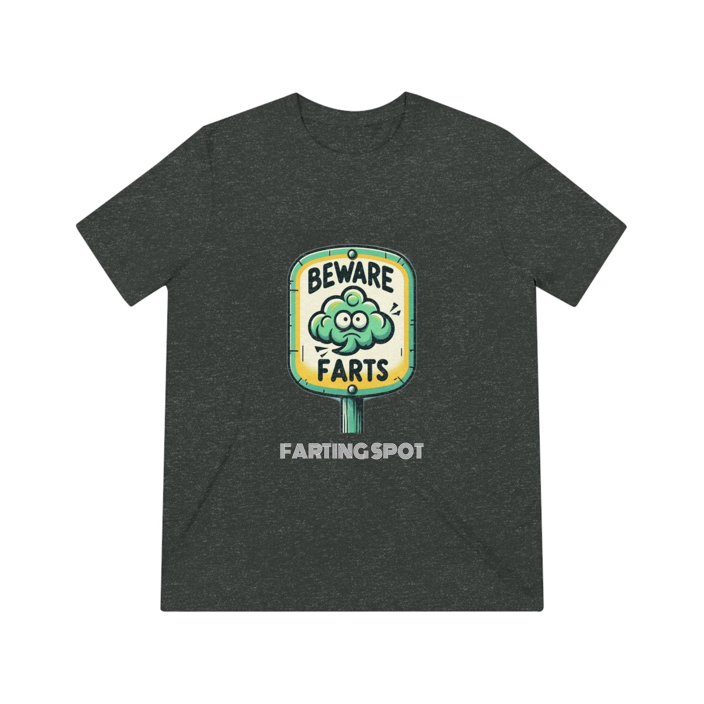 Beware Farts Farting Spot - Unisex Triblend Tee