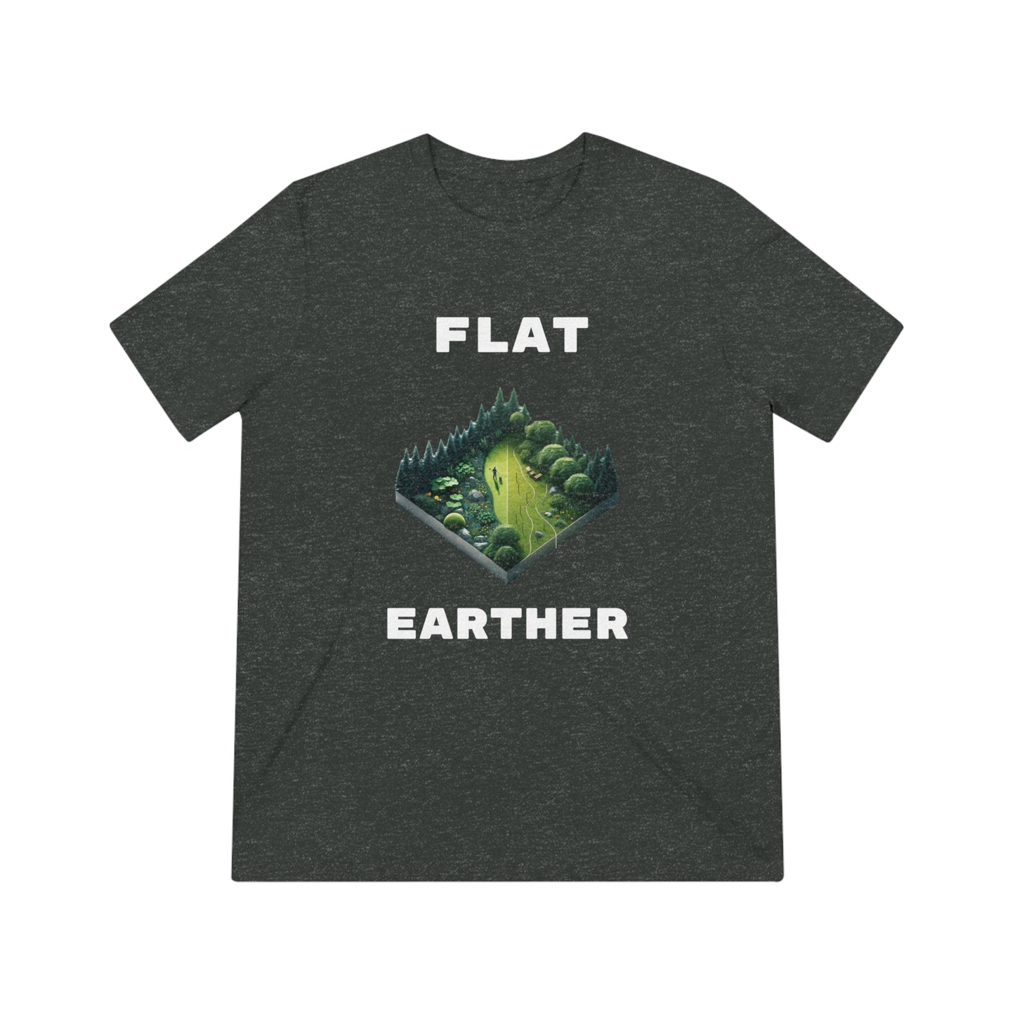 Flat Earther - Unisex Triblend Tee