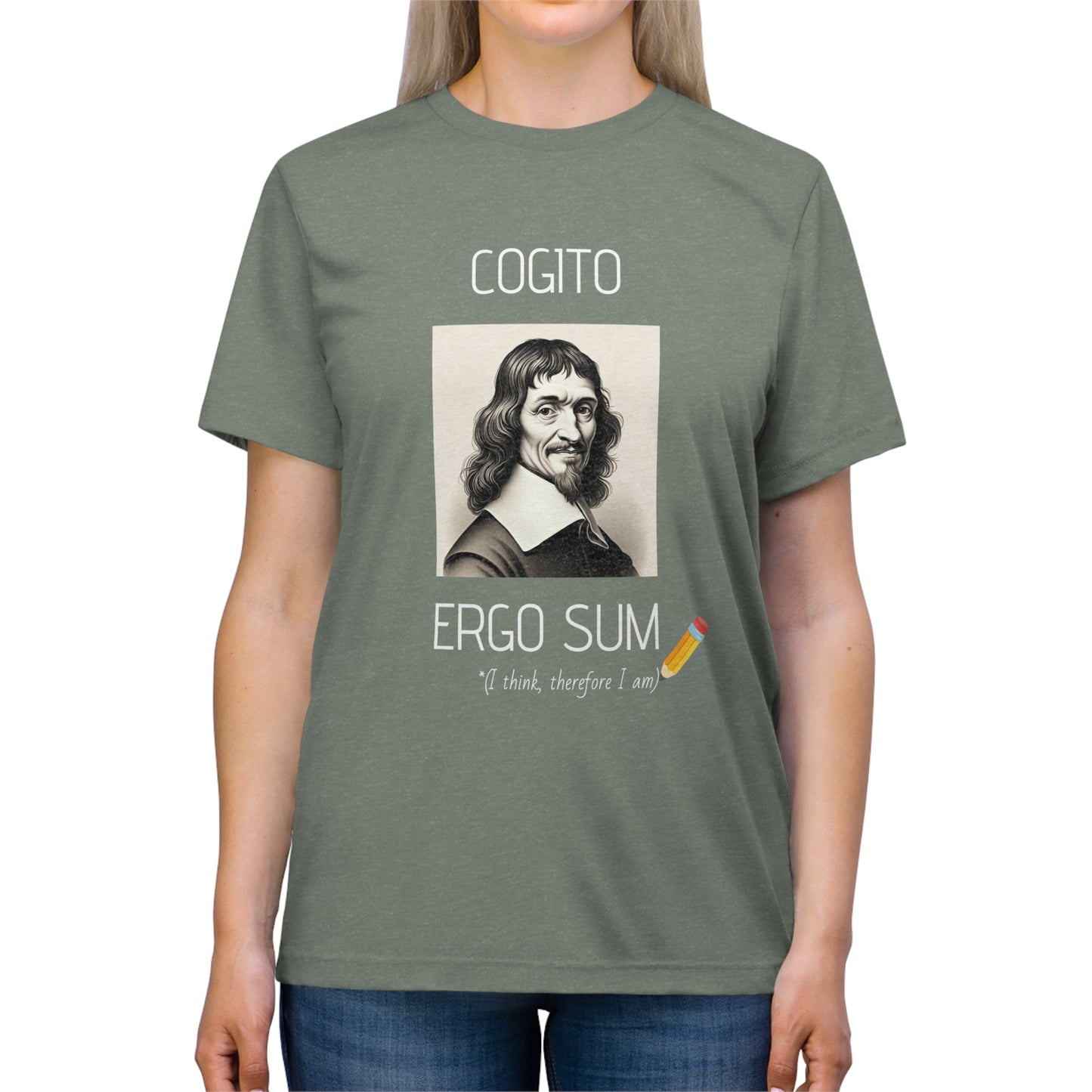 Cogito Ergo Sum (I Think Therefore I Am) - Unisex Triblend Tee