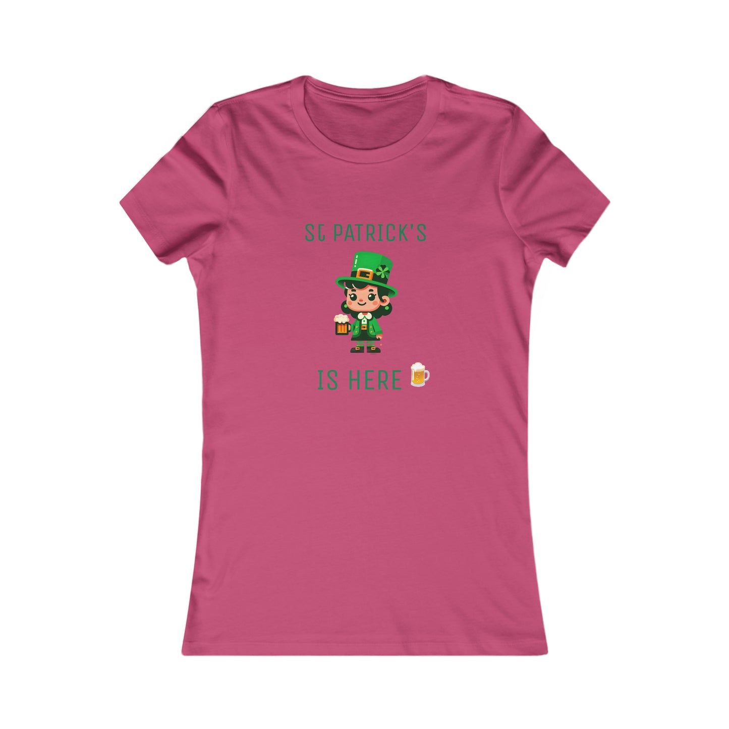 Saint Patrick's Is Here T-shirt - Women's Favorite Tee