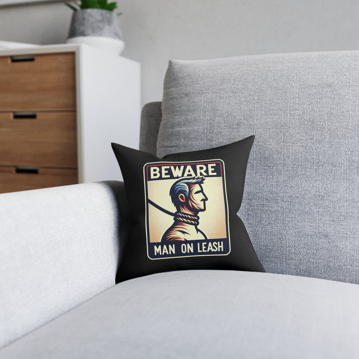 Beware Man On Leash (Black) - Square Pillow