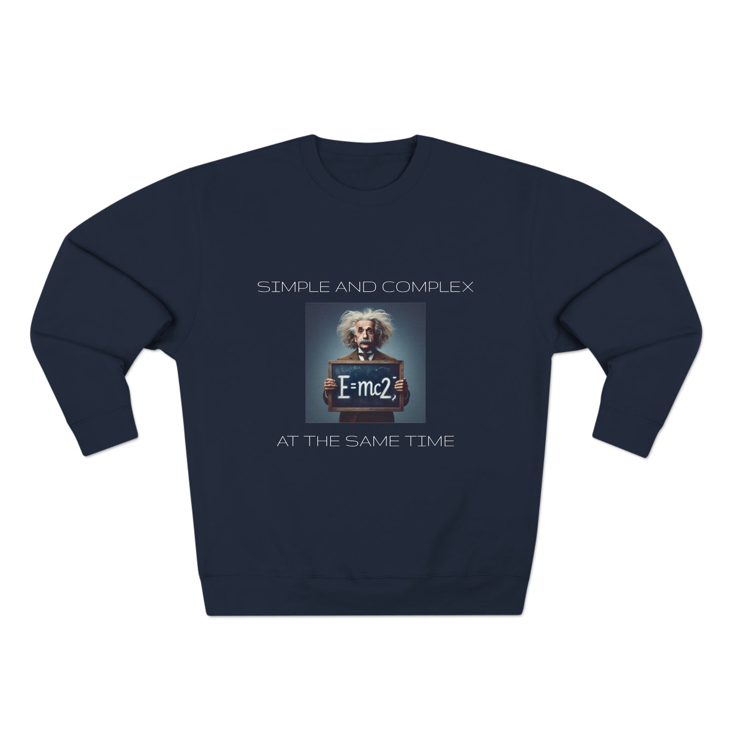 Simple And Complex At The Same Time - Unisex Crewneck Sweatshirt