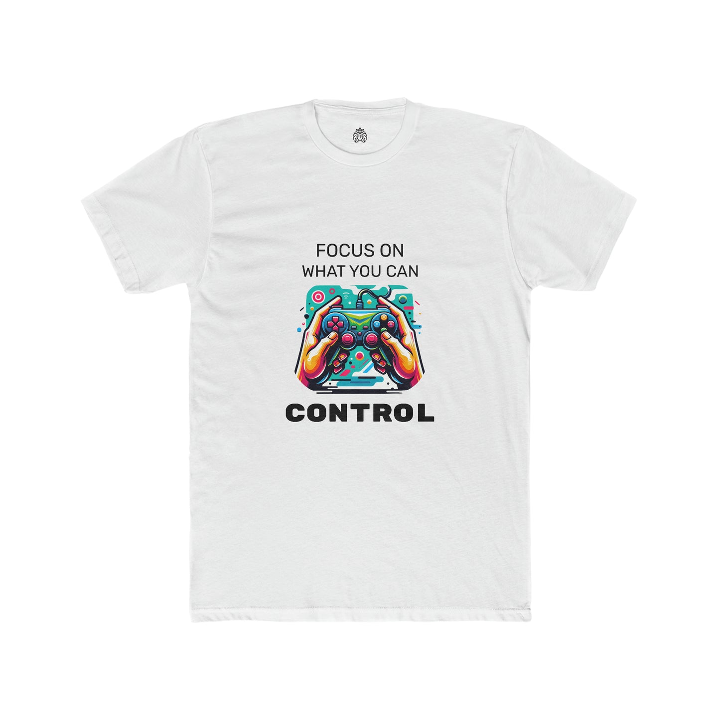 Focus On What You Can Control - Men T-Shirt