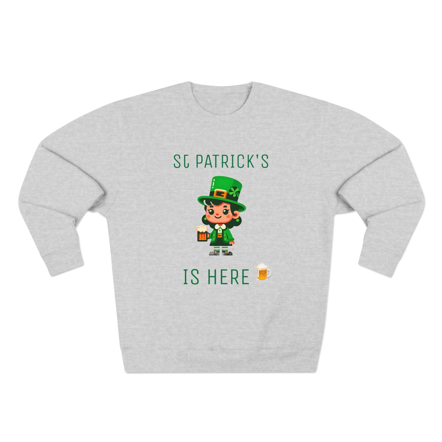 Saint Patrick's Is Here - Unisex Crewneck Sweatshirt