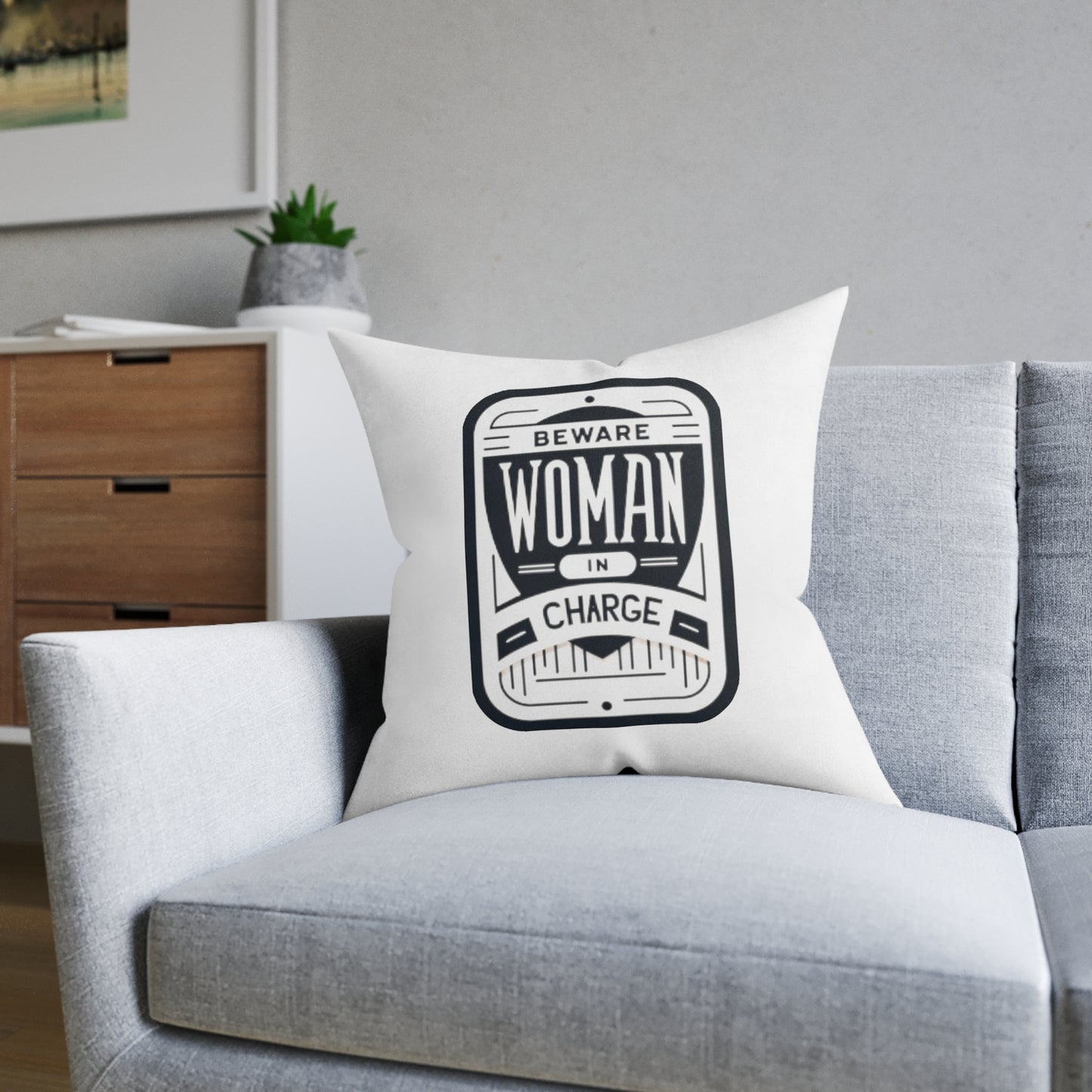 Beware Woman In Charge - Square Pillow