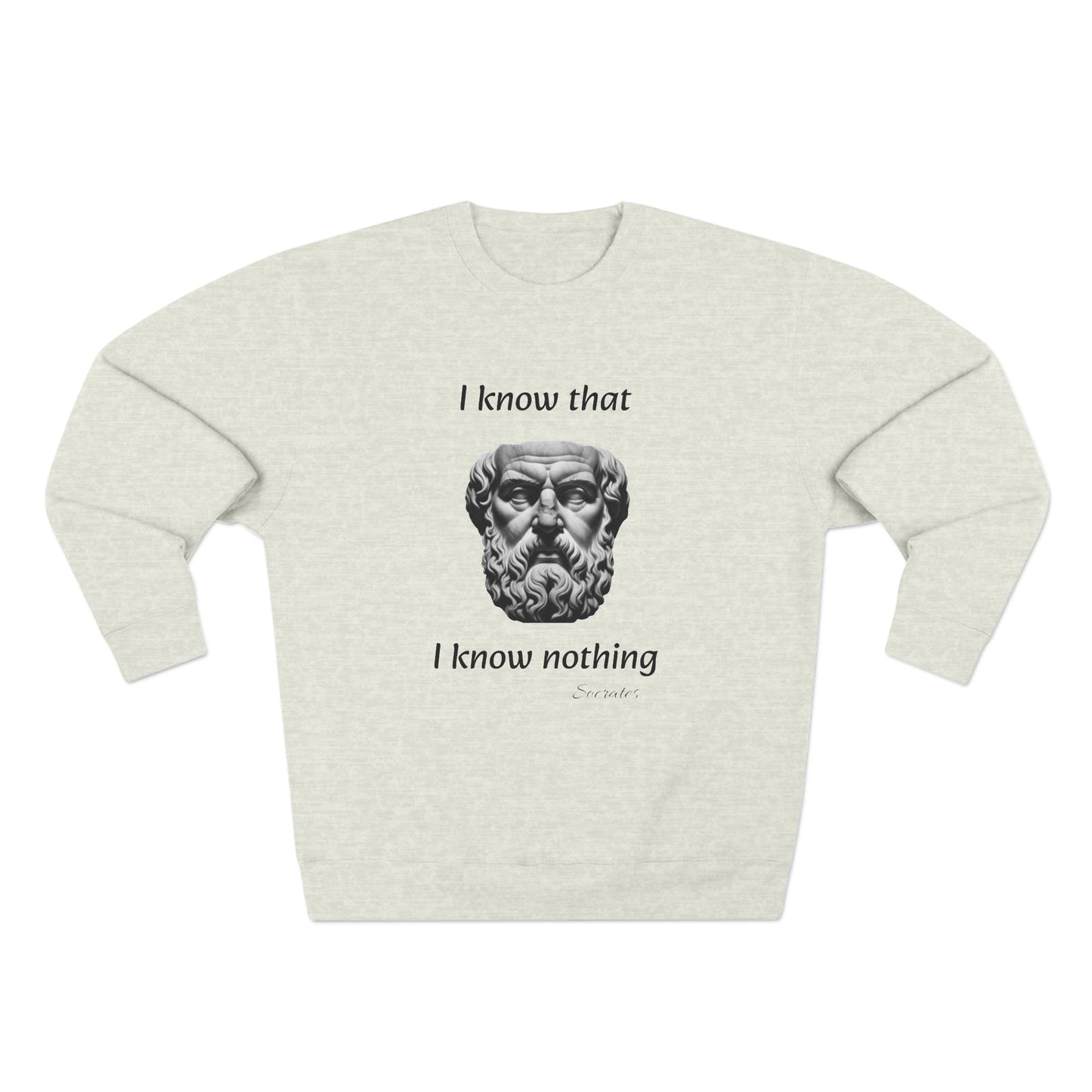 I Know That I Know Nothing (Socrates) - Unisex Crewneck Sweatshirt
