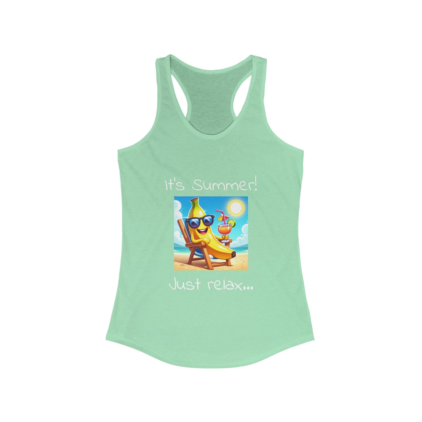 It's Summer! Just relax... - Women's Ideal Racerback Tank