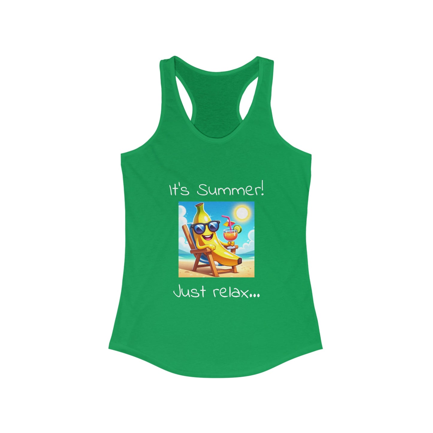 It's Summer! Just relax... - Women's Ideal Racerback Tank