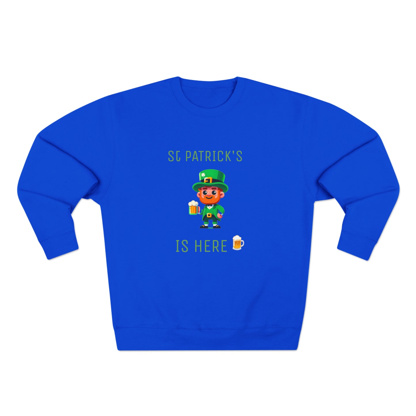 Saint Patrick's Is Here - Unisex Crewneck Sweatshirt