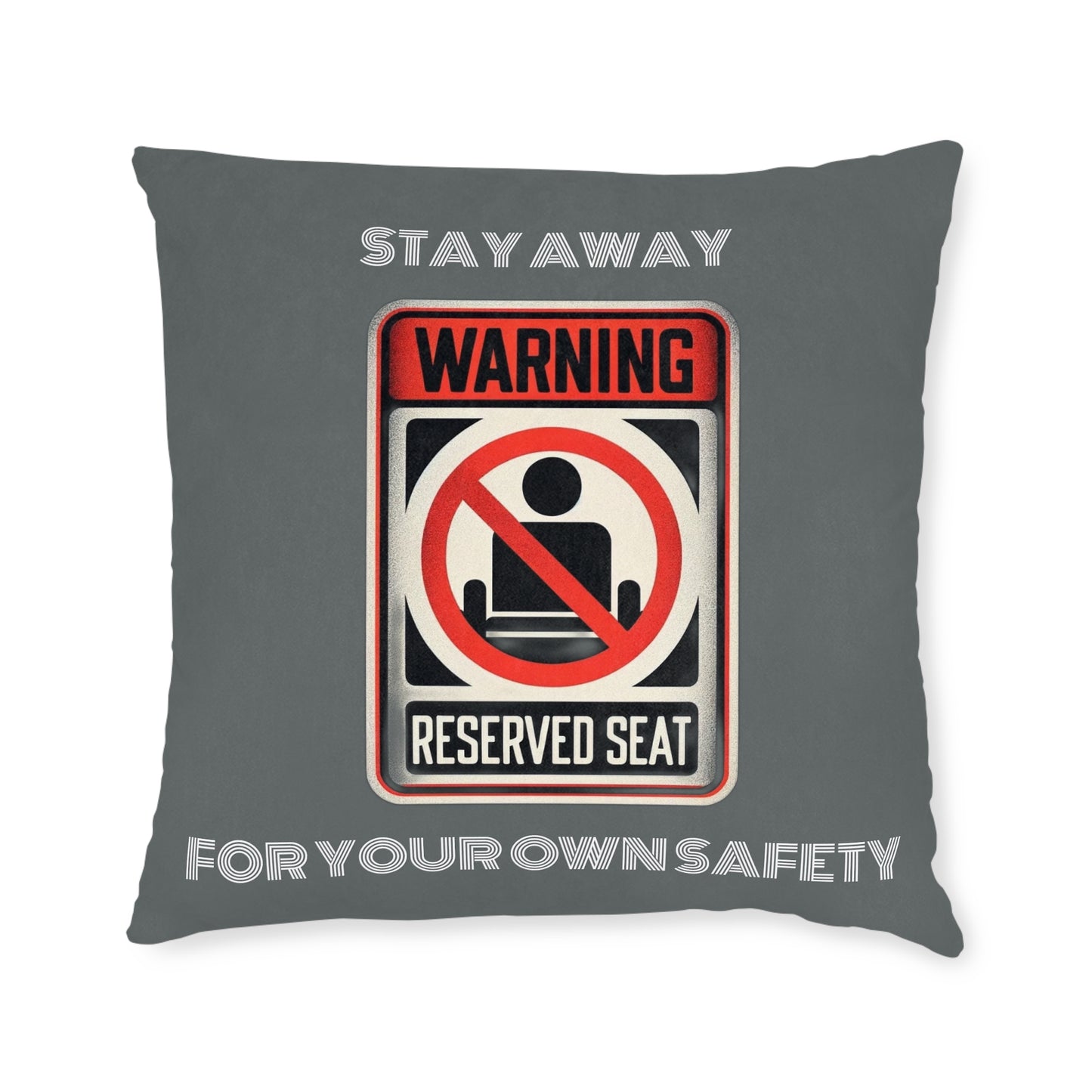 Warning Reserved Seat (Dark Gray) - Square Pillow