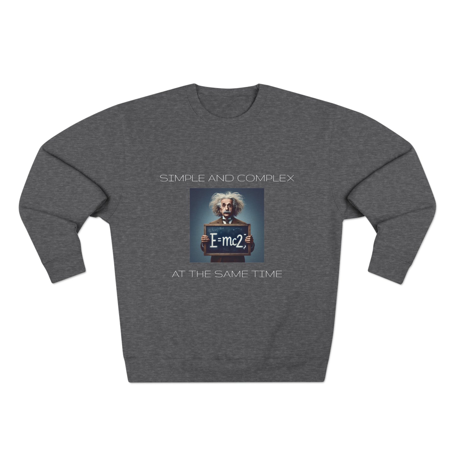 Simple And Complex At The Same Time - Unisex Crewneck Sweatshirt