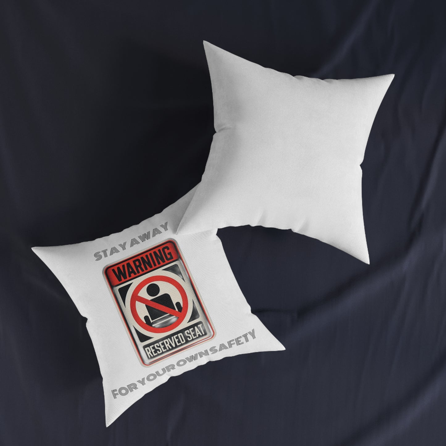 Warning Reserved Seat - Square Pillow
