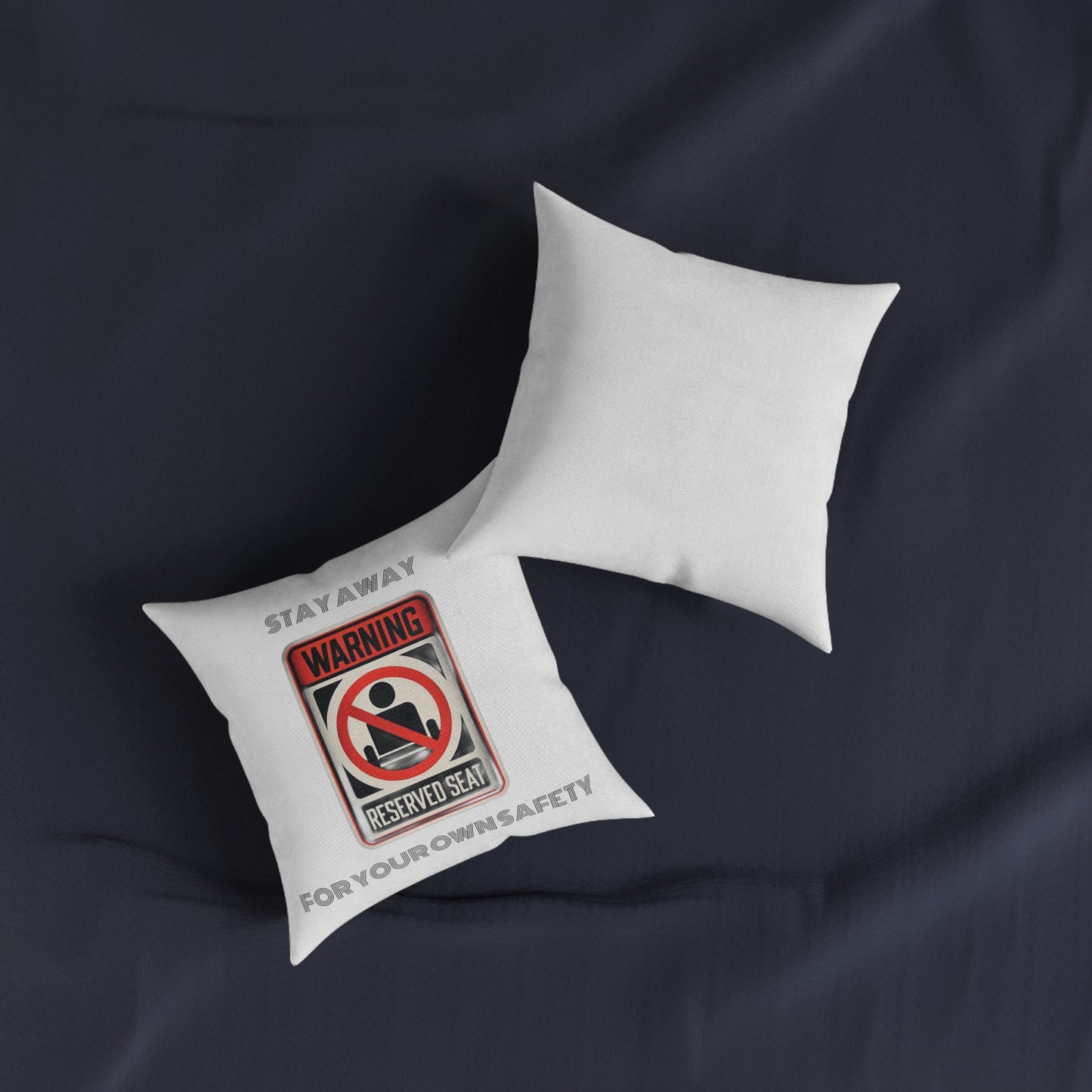 Warning Reserved Seat - Square Pillow