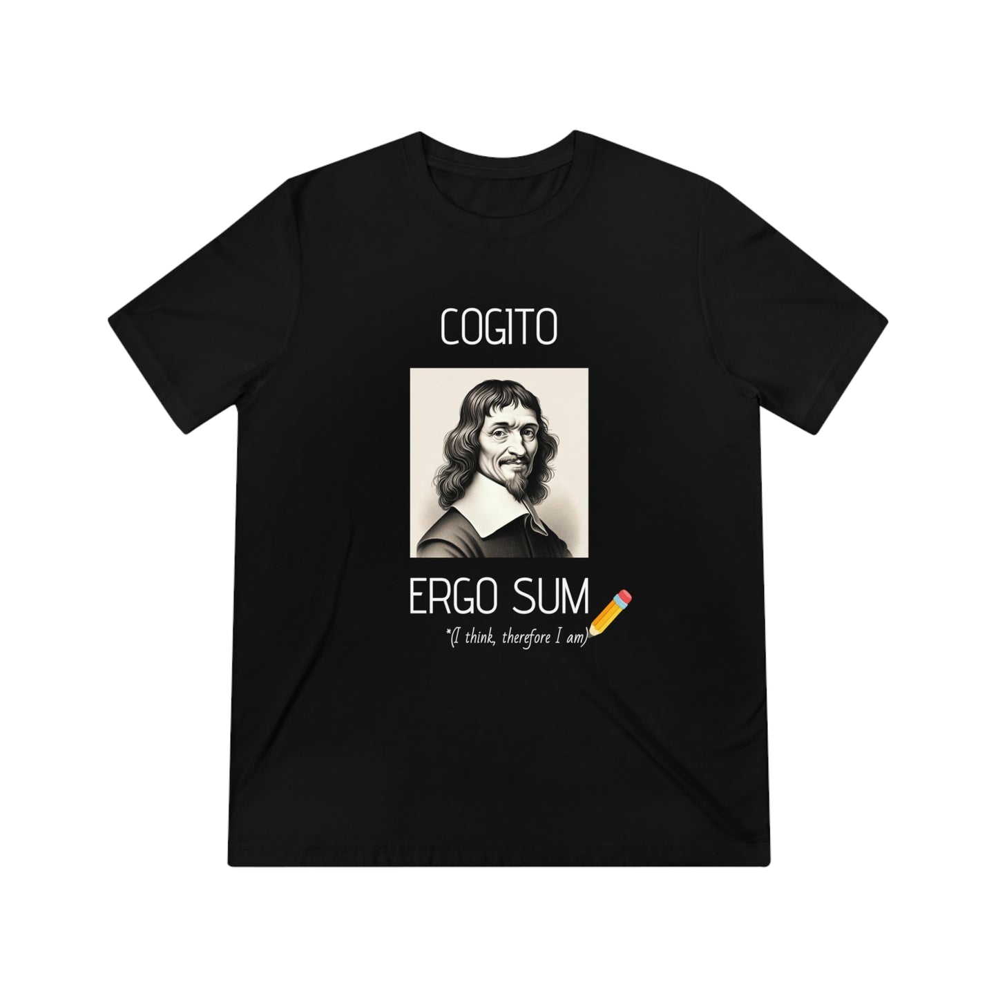 Cogito Ergo Sum (I Think Therefore I Am) - Unisex Triblend Tee
