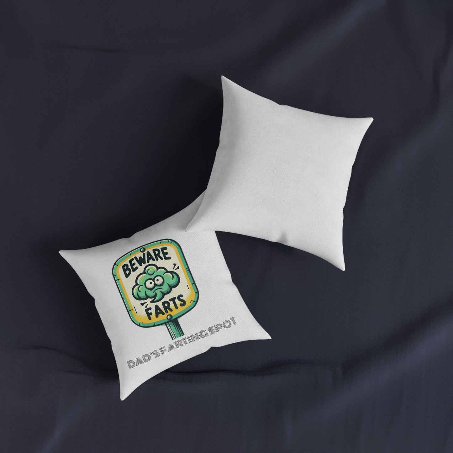 Beware Farts Dad's Farting Spot - Square Pillow