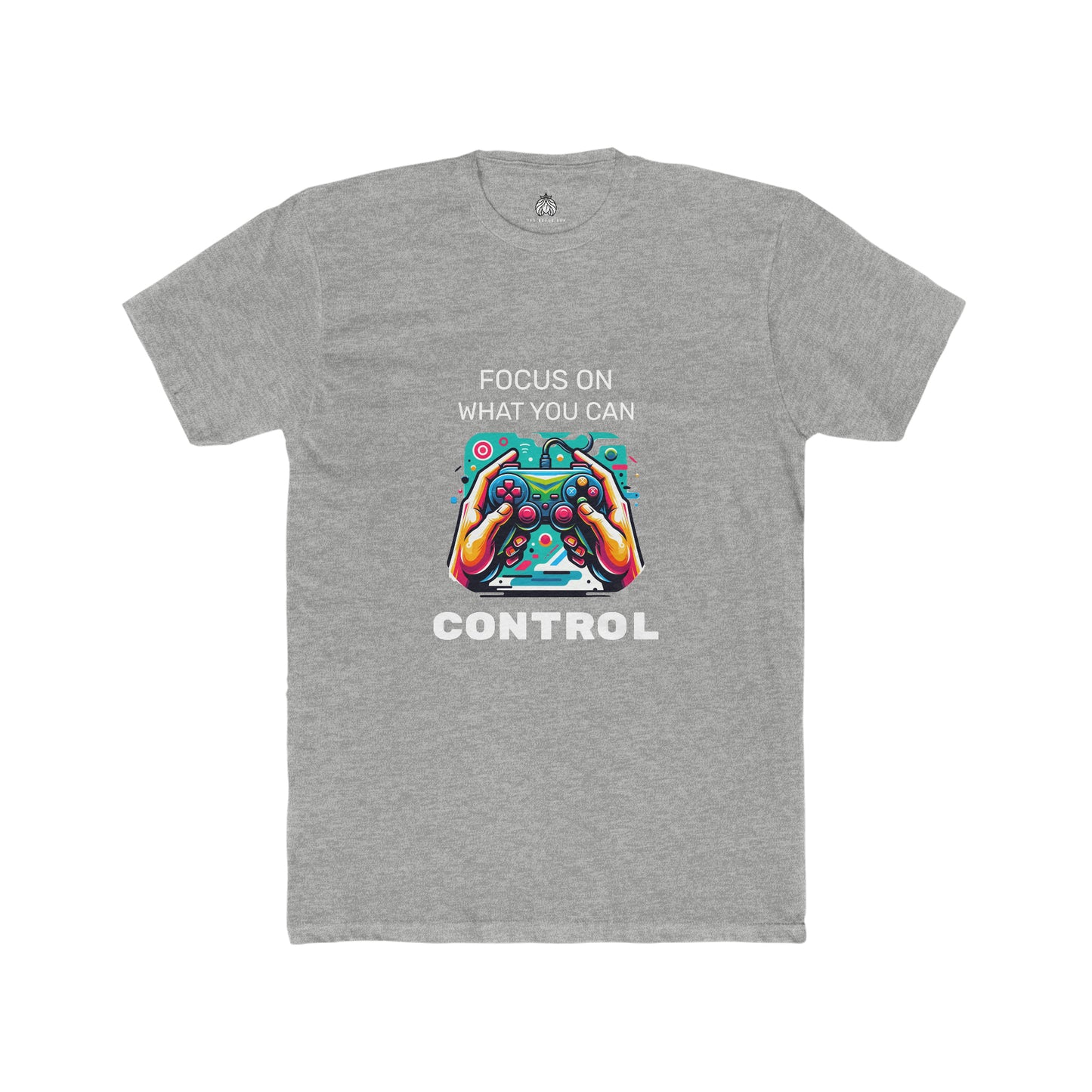 Focus On What You Can Control - Men T-Shirt