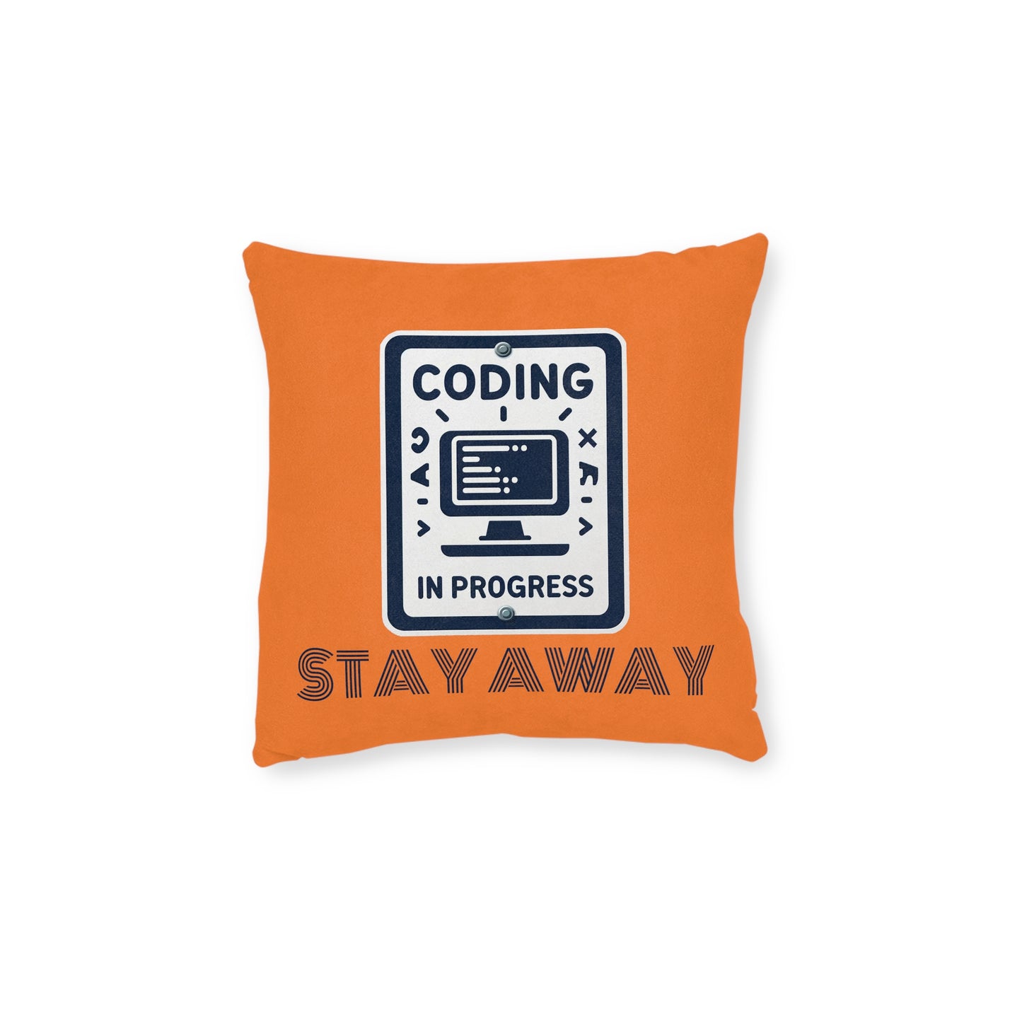 Coding In Progress Stay Away (Orange) - Square Pillow