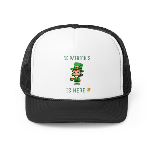 Saint Patrick's Is Here - Trucker Cap