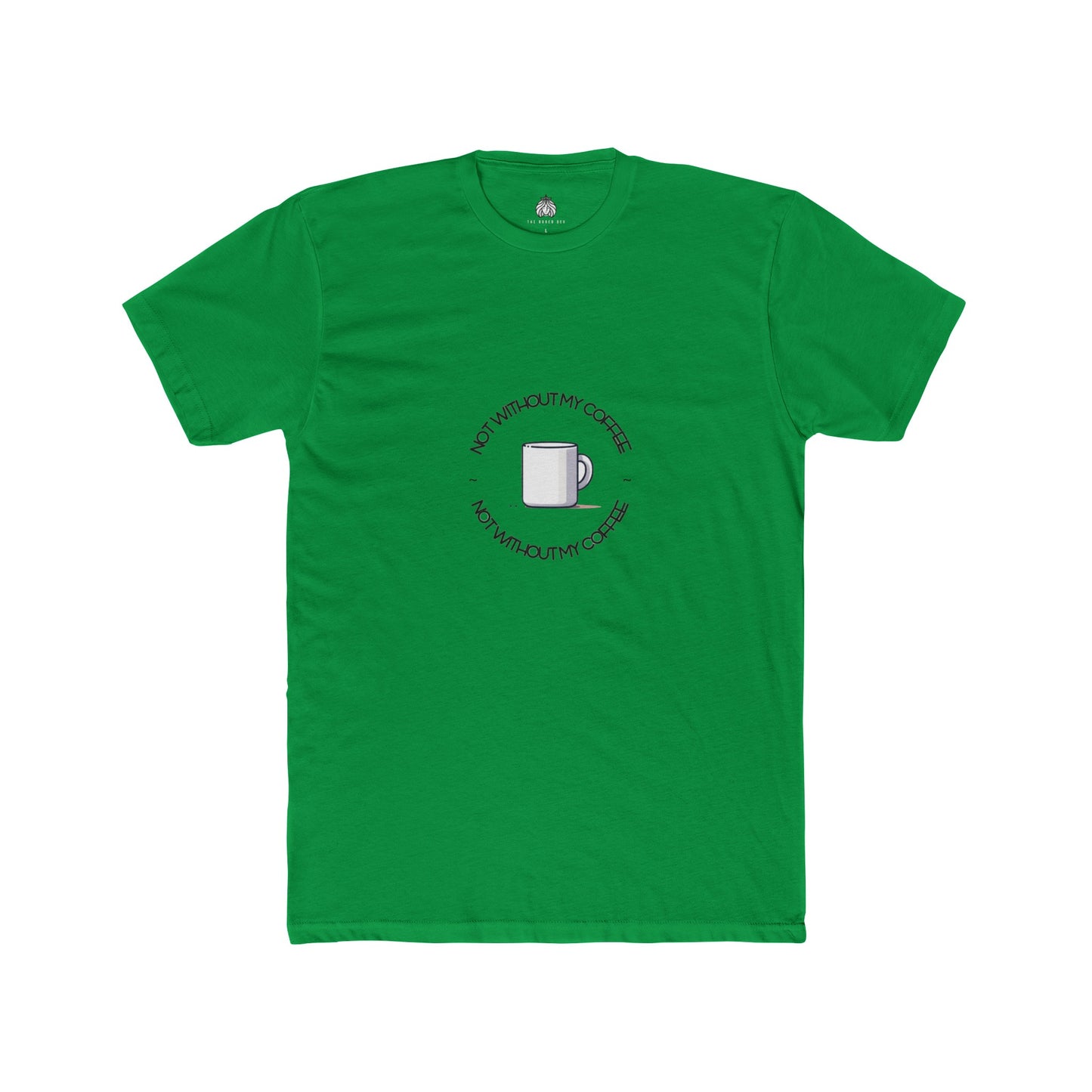 Not Without My Coffee T-Shirt - Men