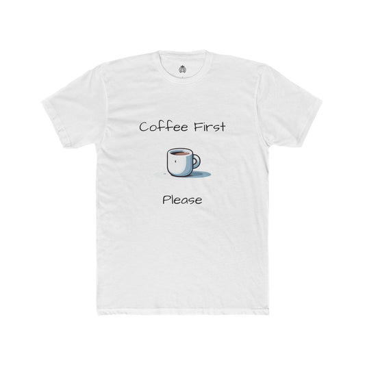 Coffee First Please T-Shirt - Men