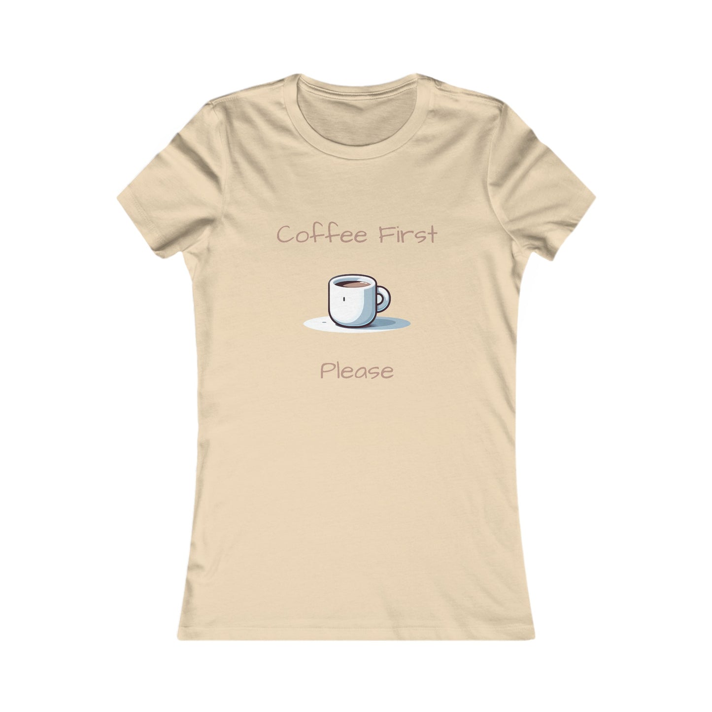 Coffee First Please T-shirt - Women's Favorite Tee