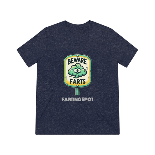 Beware Farts Farting Spot - Unisex Triblend Tee