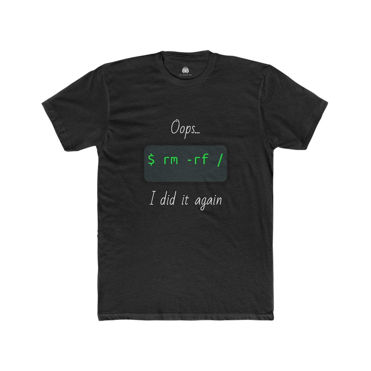 Oops... I Did It Again (Delete All Linux) - Men T-Shirt