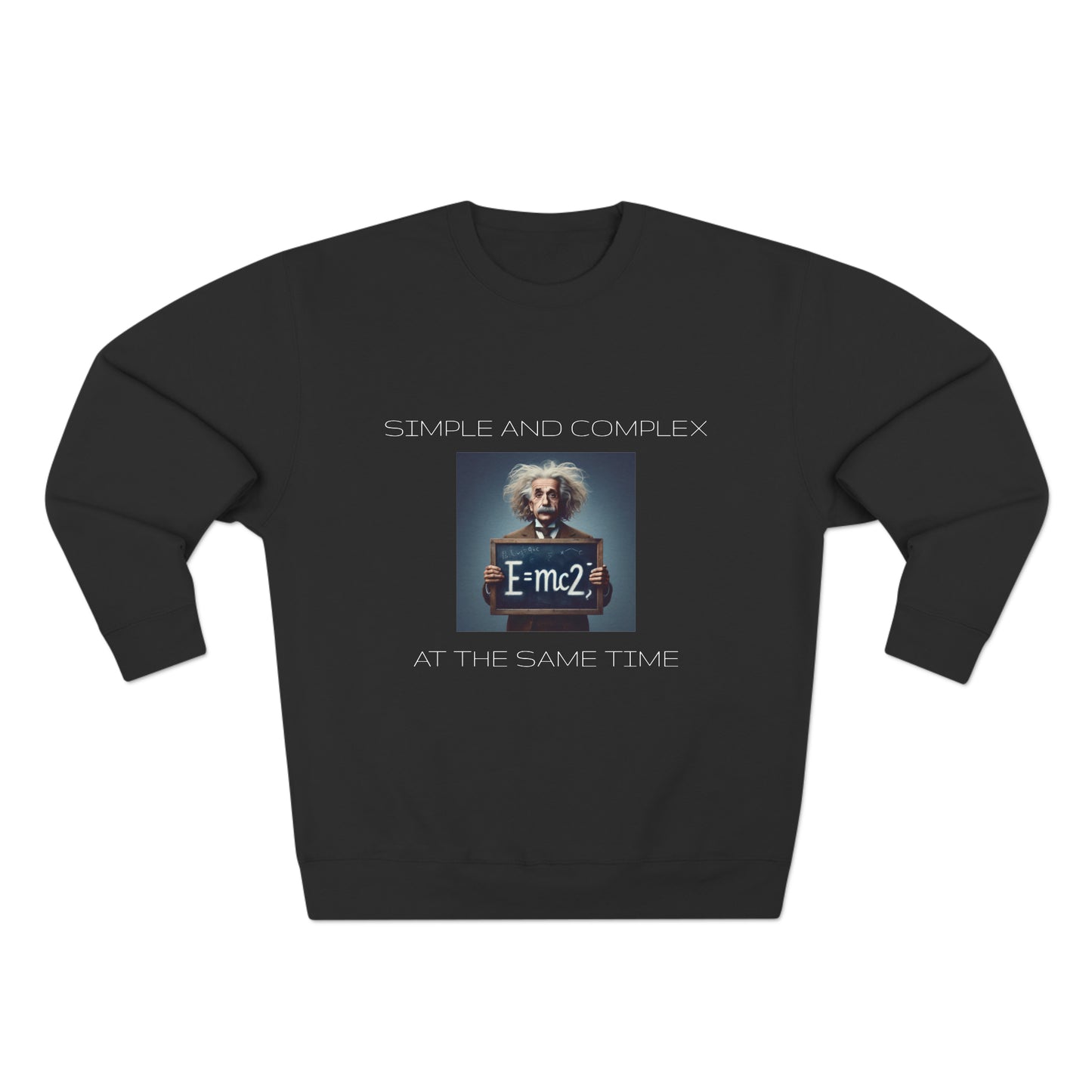 Simple And Complex At The Same Time - Unisex Crewneck Sweatshirt