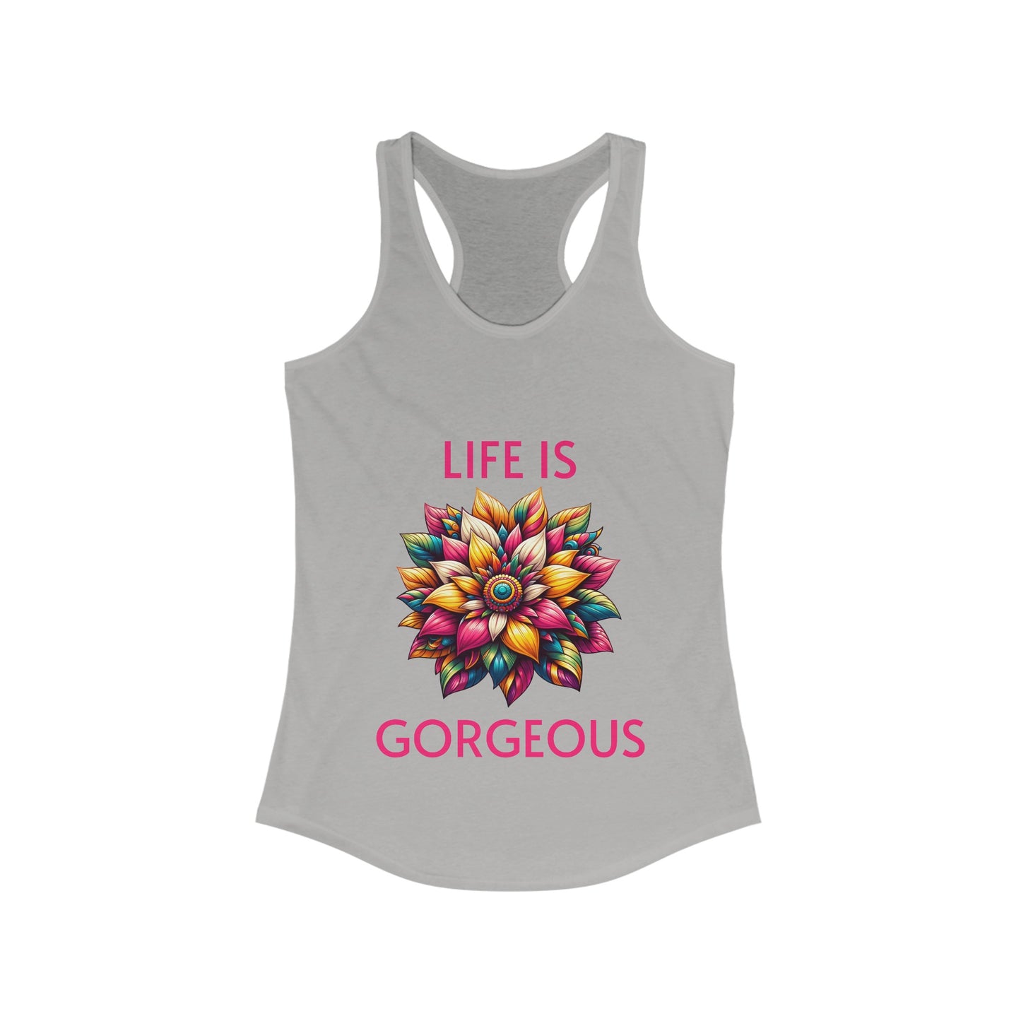 Life Is Gorgeous - Women's Ideal Racerback Tank