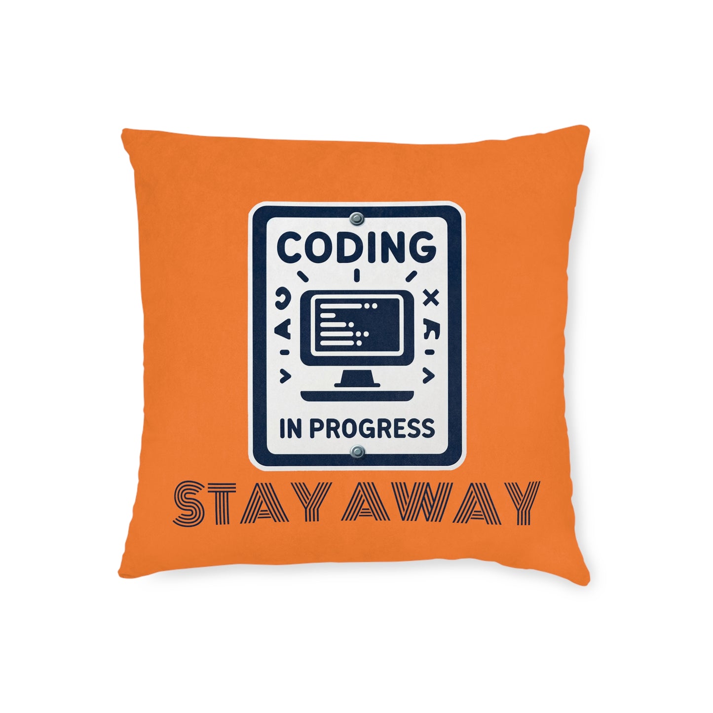Coding In Progress Stay Away (Orange) - Square Pillow