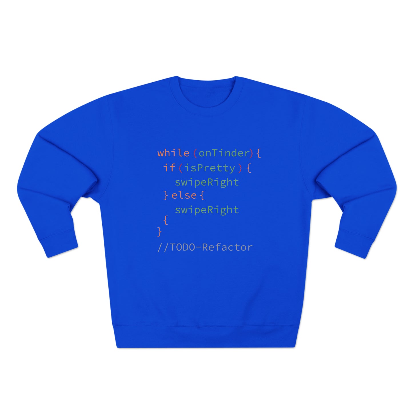 While OnTinder Loop (Programming Joke) - Unisex Crewneck Sweatshirt